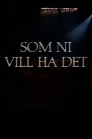 Som ni vill ha det's poster