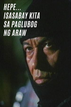 Hepe: ...Isasabay kita sa paglubog ng araw's poster