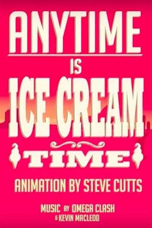 Anytime Is Ice Cream Time's poster