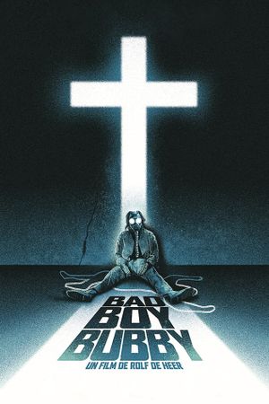 Bad Boy Bubby's poster
