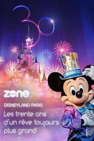 Disneyland Paris : Les trente ans d'un rêve toujours plus grand's poster