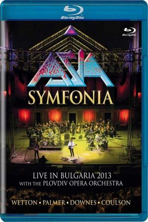 Asia: Symfonia - Live In Bulgaria 2013's poster