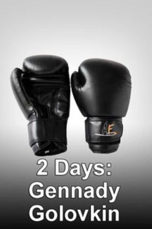 2 Days: Gennady Golovkin's poster
