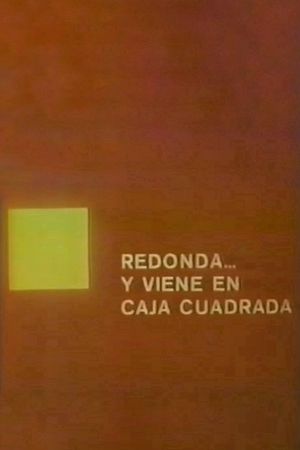 Redonda y viene en caja cuadrada's poster