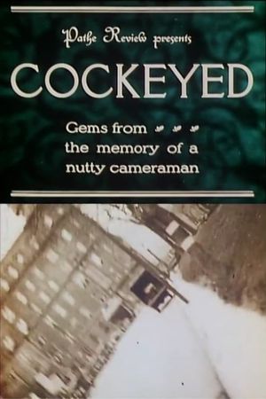 Cockeyed: Gems from the Memory of a Nutty Cameraman's poster