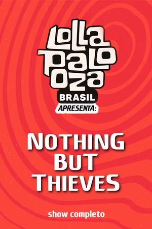 Nothing But Thieves: Lollapalooza Brasil's poster