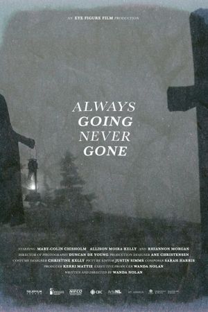 Always Going Never Gone's poster