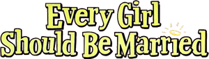 Every Girl Should Be Married's poster