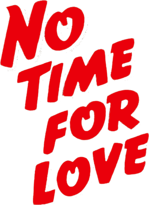 No Time for Love's poster