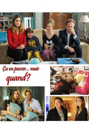 Ça va passer... mais quand ?'s poster