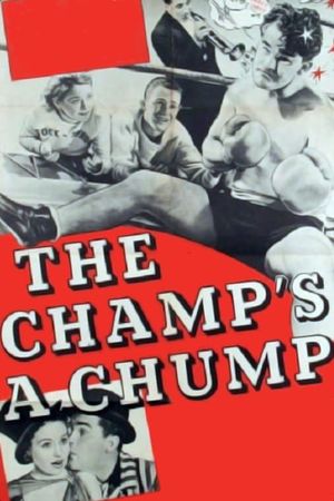 The Champ's a Chump's poster