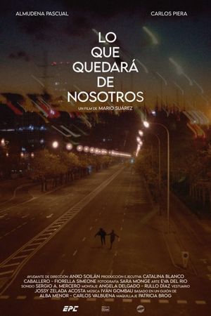 Lo Que Quedará de Nosotros's poster