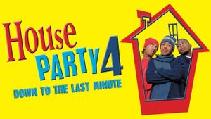 House Party 4: Down to the Last Minute's poster