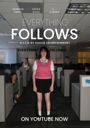 Everything Follows's poster