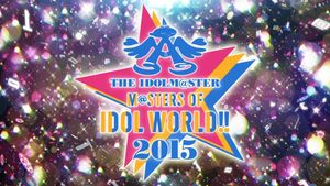 THE IDOLM@STER M@STERS OF IDOL WORLD!! 2015's poster