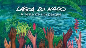 Lagoa do Nado - A festa de um parque's poster