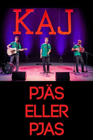 KAJ: Pjäs eller Pjas's poster