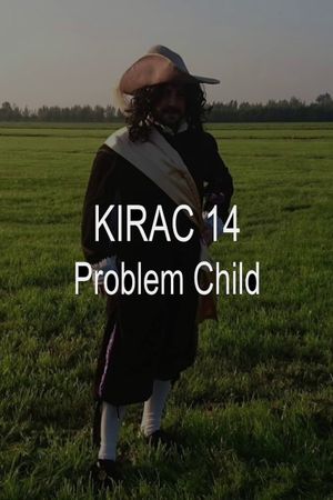 KIRAC 14: Problem Child's poster