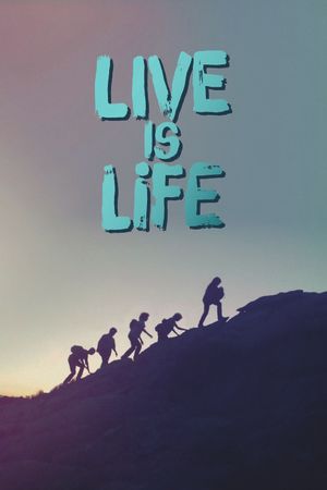 Live Is Life's poster