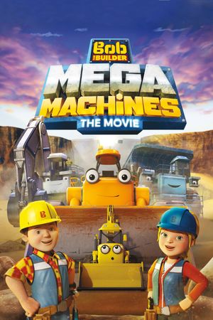Bob the Builder: Mega Machines's poster