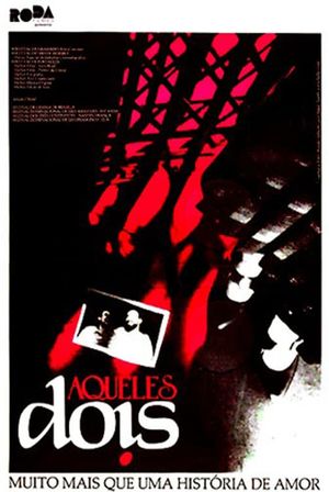 Aqueles Dois's poster