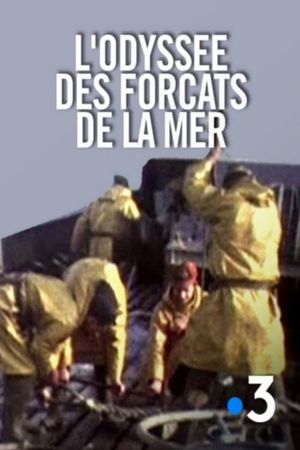 L'Odyssée des forçats de la mer's poster