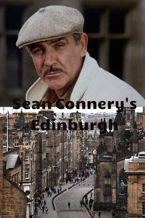 Sean Connery’s Edinburgh's poster image