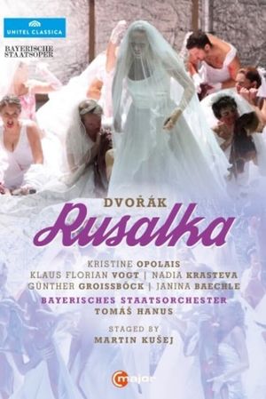 Rusalka - Bayerische Staatsoper's poster image