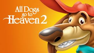 All Dogs Go to Heaven 2's poster