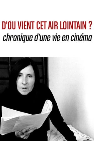 D’où vient cet air lointain? Chronique d’une vie en cinéma's poster image