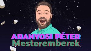 Mesteremberek - Aranyosi Péter önálló estje's poster