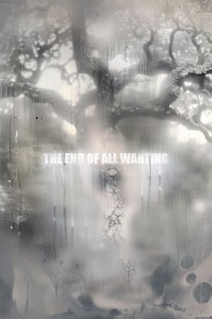 The End of All Wanting's poster