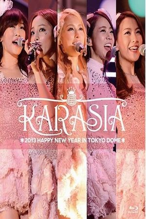 KARASIA 2013 HAPPY NEW YEAR in TOKYO DOME's poster image