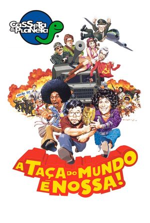 Casseta & Planeta: A Taça do Mundo é Nossa's poster
