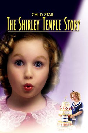 Child Star: The Shirley Temple Story's poster image
