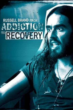 Russell Brand - From Addiction to Recovery's poster
