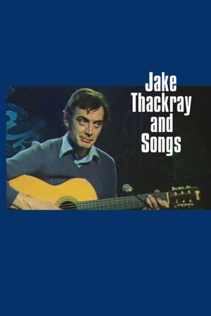 Jake Thackray and Songs's poster