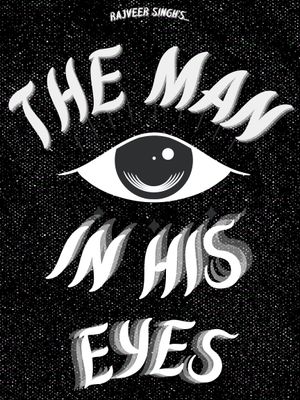 The Man in His Eyes's poster