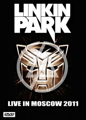 Linkin Park: Live In Moscow's poster