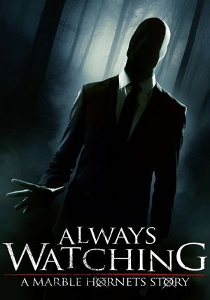Always Watching: A Marble Hornets Story's poster