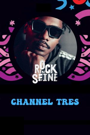 Channel Tres - Rock en Seine 2022's poster