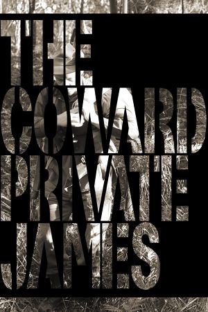 The Coward Private James's poster