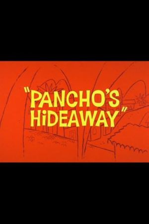 Pancho's Hideaway's poster