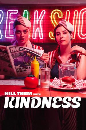 Kill Them With Kindness's poster