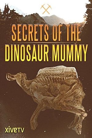 Secrets of the Dinosaur Mummy's poster