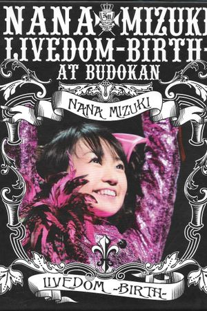 NANA MIZUKI LIVEDOM 2006 -BIRTH-'s poster