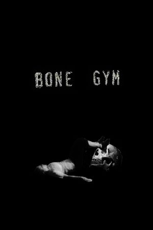 Bone Gym's poster