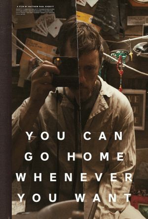 You Can Go Home Whenever You Want's poster