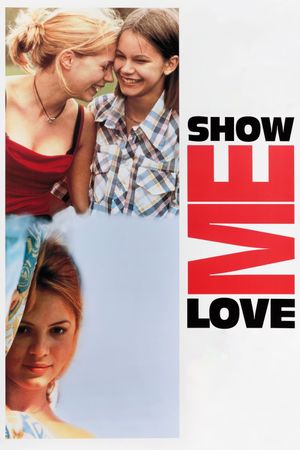 Show Me Love's poster
