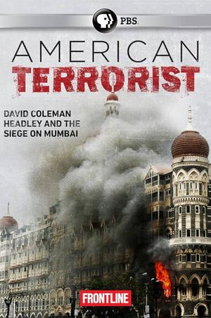 American Terrorist: Could the '08 Mumbai Attack Have Been Prevented?'s poster
